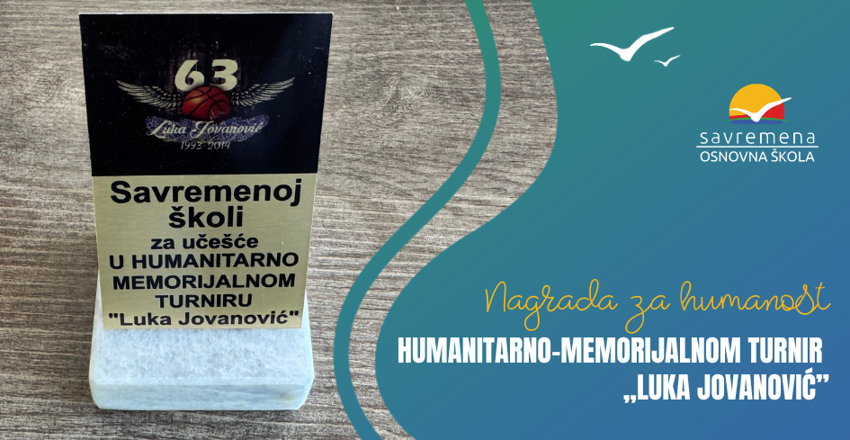 Savremena Primary School Receives an Award for Humanity – Recognition at the “Luka Jovanović – Zumbul” Humanitarian Memorial Tournament
