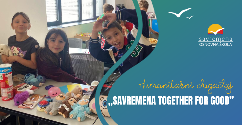 Humanitarian Event “Savremena together for good”